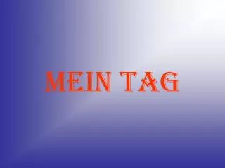 mein tag