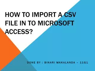 How to import a csv file in to M icrosoft Access?