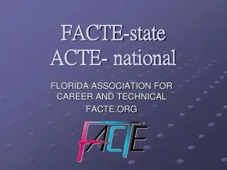 FACTE-state ACTE- national