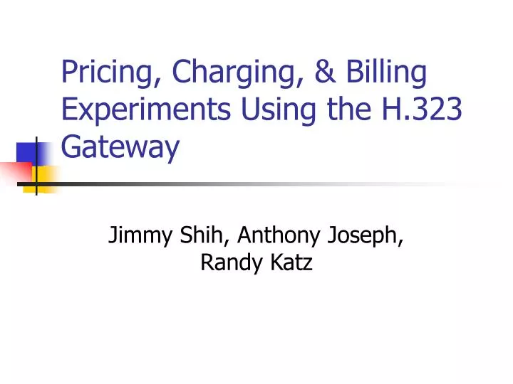 pricing charging billing experiments using the h 323 gateway