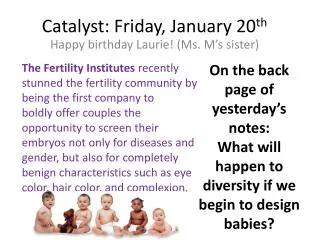 Catalyst: Friday, January 20 th