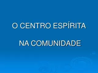o centro esp rita na comunidade