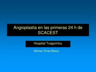 angioplastia en las primeras 24 h de scacest