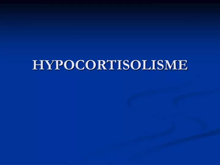 hypocortisolisme
