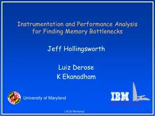 Instrumentation and Performance Analysis for Finding Memory Bottlenecks