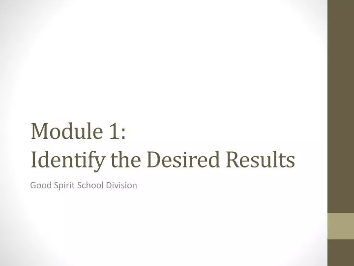 module 1 identify the desired results