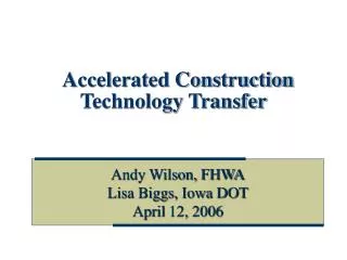 Accelerated Construction Technology Transfer