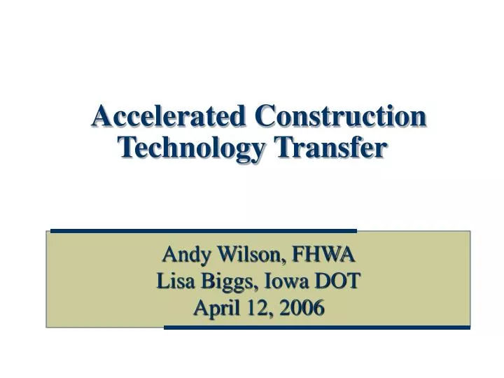 accelerated construction technology transfer