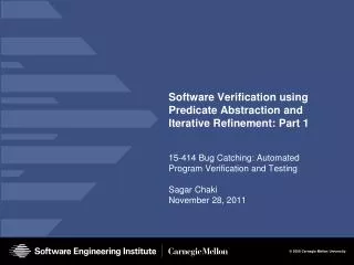 Software Verification using Predicate Abstraction and Iterative Refinement: Part 1
