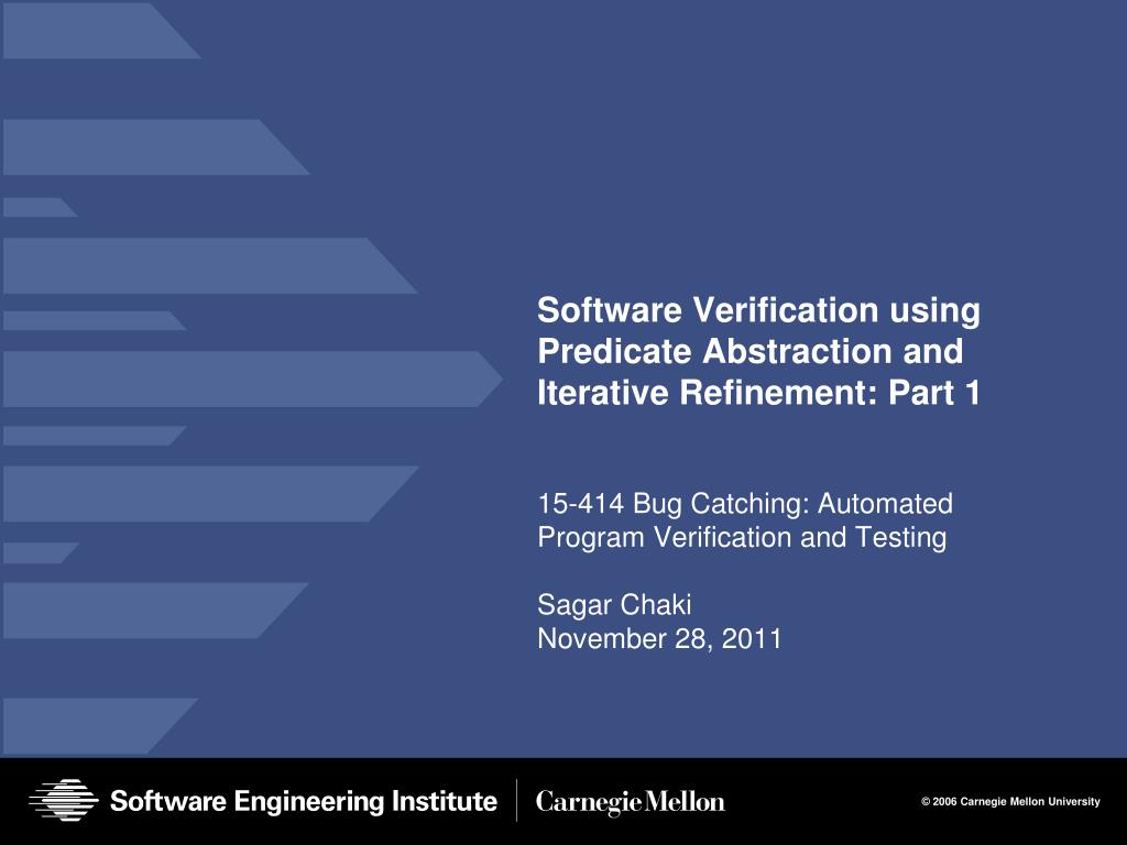 PPT - Software Verification using Predicate Abstraction and Iterative ...