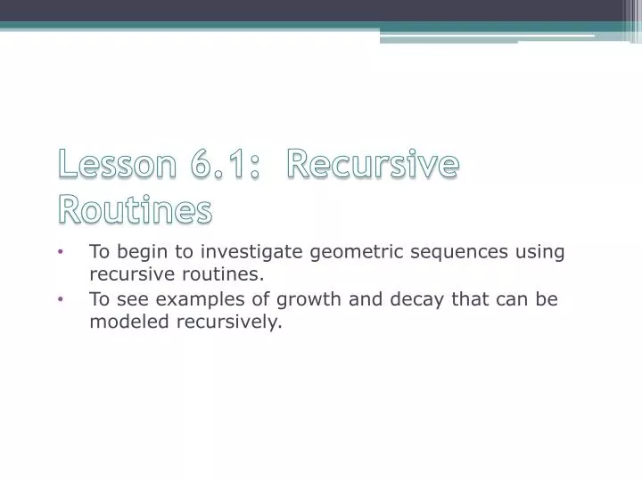 lesson 6 1 recursive routines