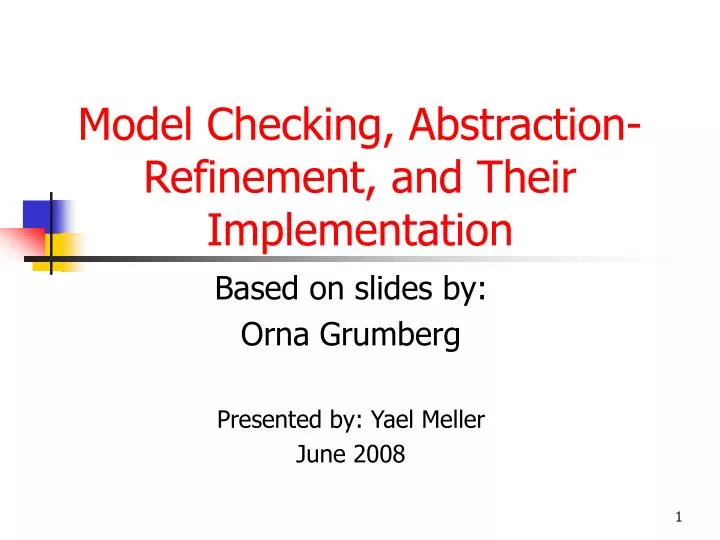model checking abstraction refinement and their implementation