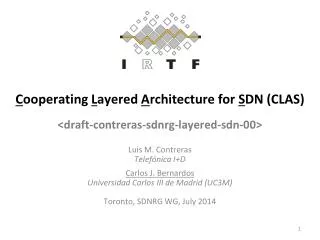 C ooperating L ayered A rchitecture for S DN (CLAS) &lt; draft-contreras-sdnrg-layered-sdn-00&gt;