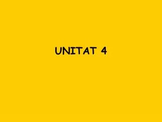 unitat 4
