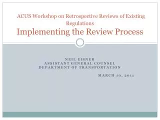 ACUS Workshop on Retrospective Reviews of Existing Regulations Implementing the Review Process