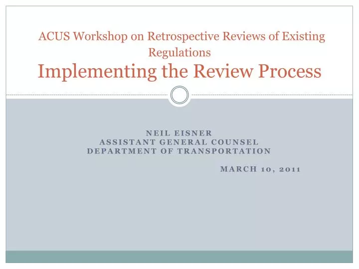 acus workshop on retrospective reviews of existing regulations implementing the review process