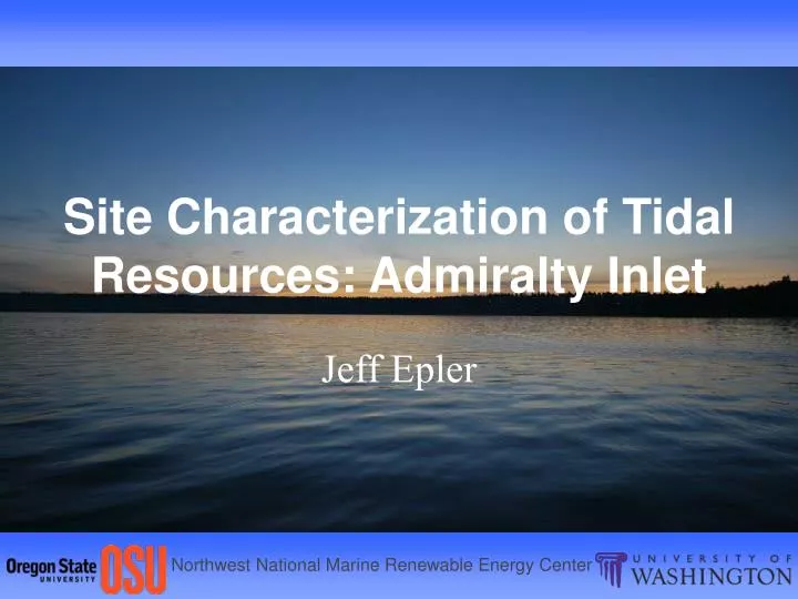 site characterization of tidal resources admiralty inlet