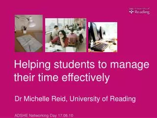 Dr Michelle Reid, University of Reading