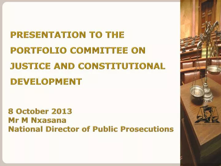 8 october 2013 mr m nxasana national director of public prosecutions