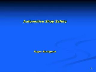 Automotive Shop Safety Roger Bortignon