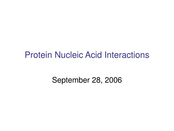 protein nucleic acid interactions