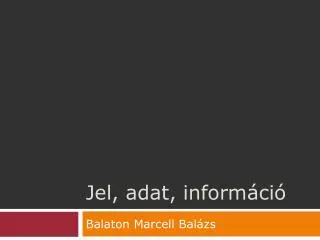 jel adat inform ci