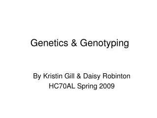 Genetics &amp; Genotyping