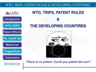 WTO, TRIPS, PATENT RULES &amp; DEVELOPING COUNTRIES