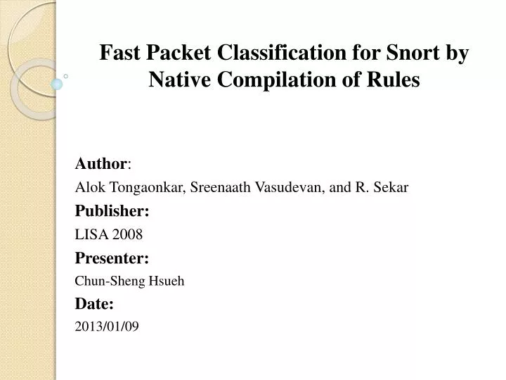 fast packet classification for snort by native compilation of rules