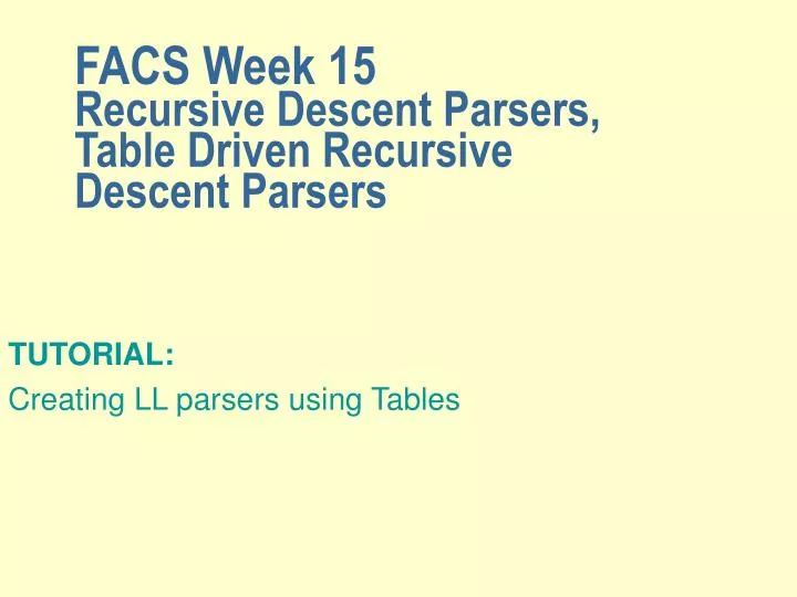 facs week 15 recursive descent parsers table driven recursive descent parsers