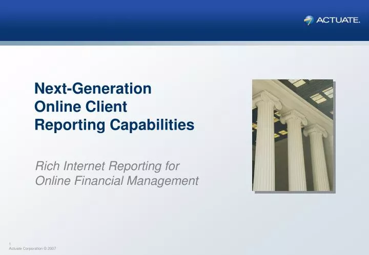 next generation online client reporting capabilities