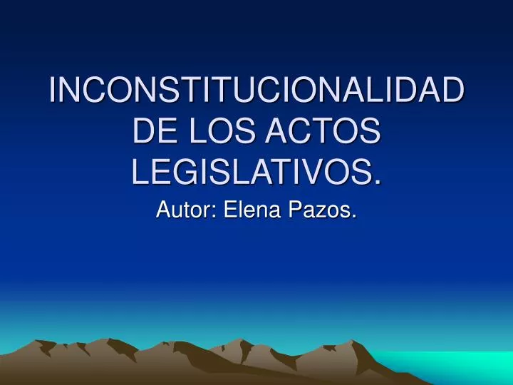 inconstitucionalidad de los actos legislativos