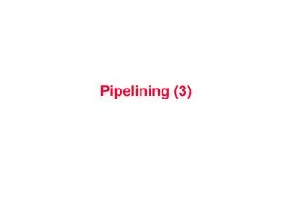 Pipelining (3)