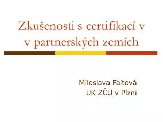 zku enosti s certifikac v v partnersk ch zem ch