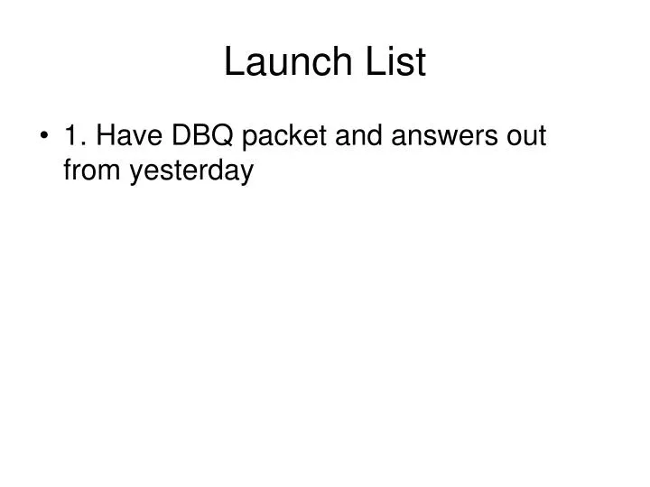 launch list