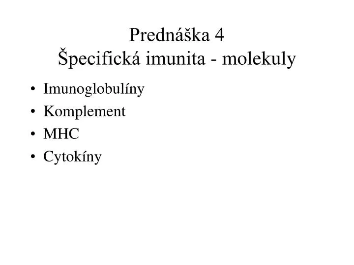 predn ka 4 pecifick imunita molekuly