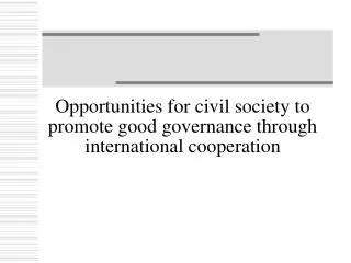 Opportunities for civil society to promote good governance through international cooperation