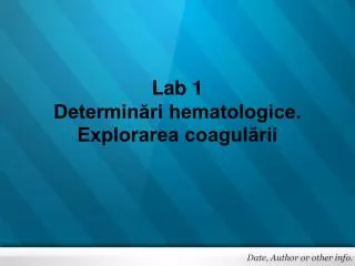 lab 1 determin ri hematologice explorarea coagul rii