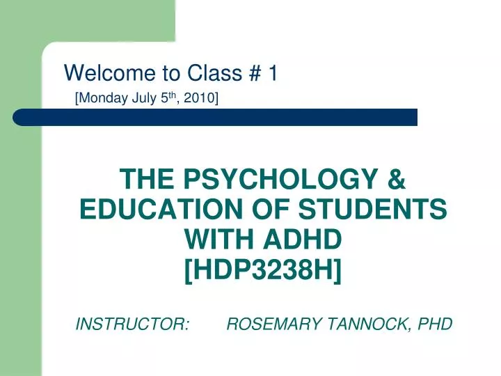 the psychology education of students with adhd hdp3238h instructor rosemary tannock phd