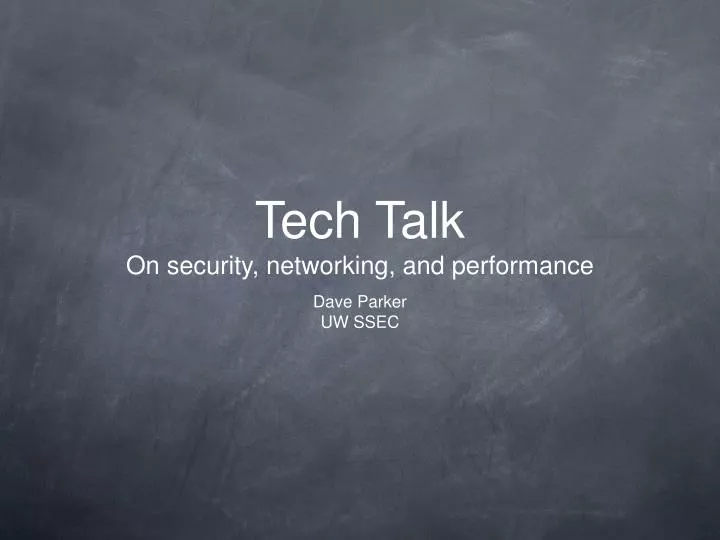 tech talk on security networking and performance