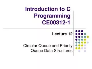 Introduction to C Programming CE00312-1