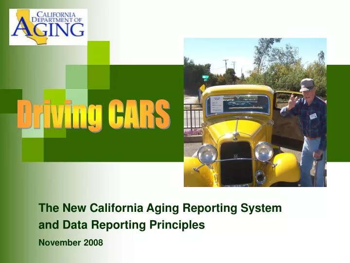 the new california aging reporting system and data reporting principles november 2008