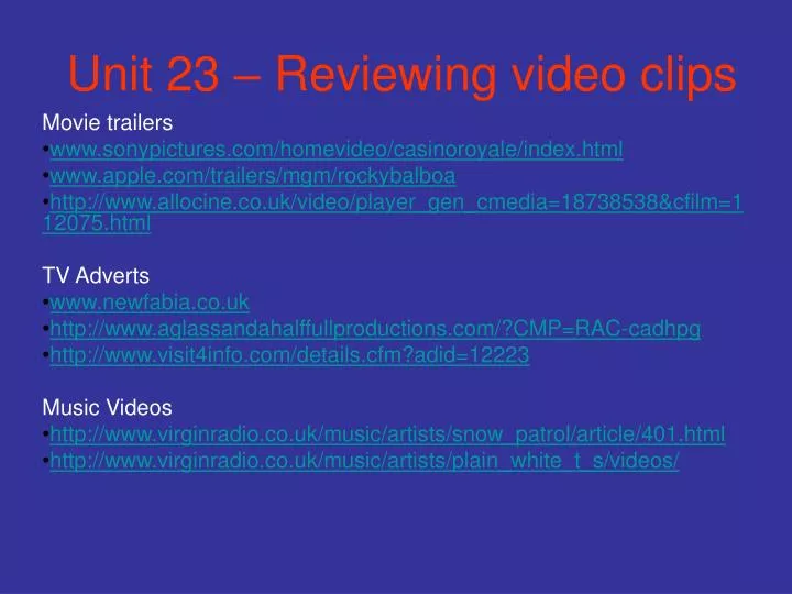 unit 23 reviewing video clips