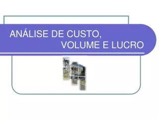 an lise de custo volume e lucro