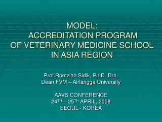MODEL: ACCREDITATION PROGRAM OF VETERINARY MEDICINE SCHOOL IN ASIA REGION