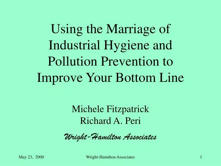 using the marriage of industrial hygiene and pollution prevention to improve your bottom line