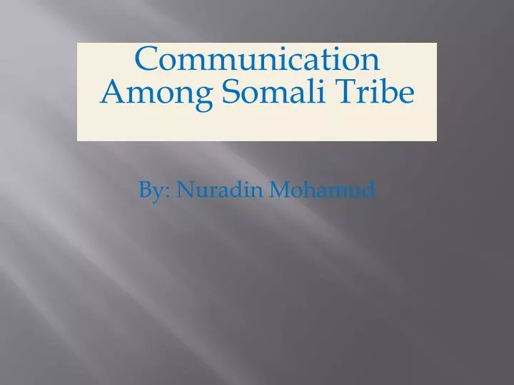 communication among somali tribe by nuradin mohamud