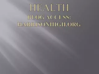 Health Blog Access: harrisonhigh