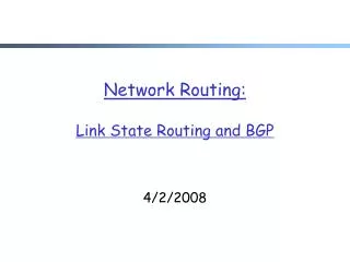 Network Routing : Link State Routing and BGP