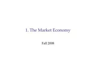 1. The Market Economy
